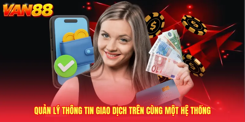 Quản lý thông tin giao dịch trên cùng một hệ thống 